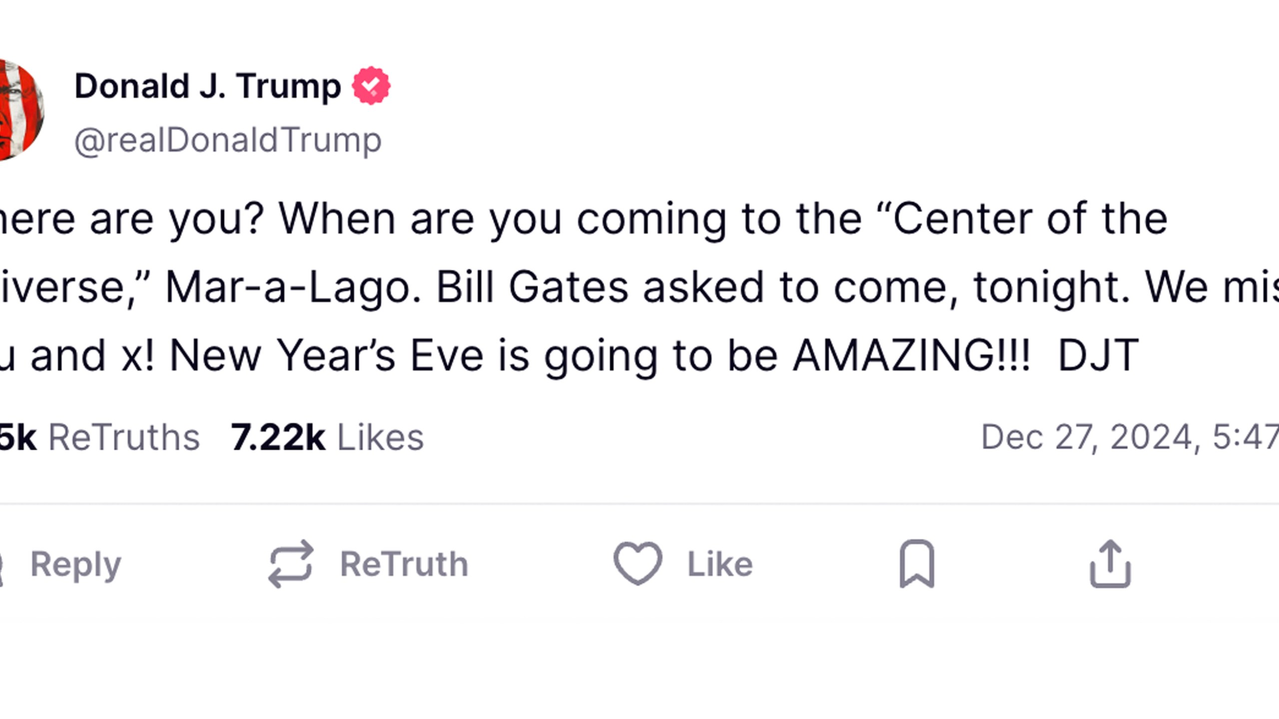 This screenshot from President-elect Donald Trump's Truth Social account shows a post made Friday, Dec. 27, 2024. Trump has largely been holed up at his resort, Mar-a-Lago, since his November election victory, meeting with allies he has selected for his Cabinet and other posts, and with others seeking to curry favor with the incoming president. The sightings offer a window into the workings of Trump’s incoming administration and renewing concerns about transparency as the meetings are shrouded in secrecy and Trump's businesses may continue to benefit from deals struck with people seeking to influence U.S. policy. (Truth Social via AP)